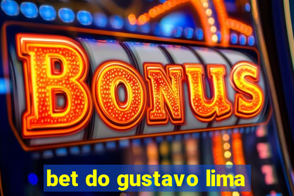 bet do gustavo lima